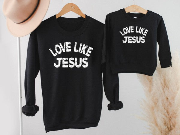 Love Like Jesus Sweatshirt