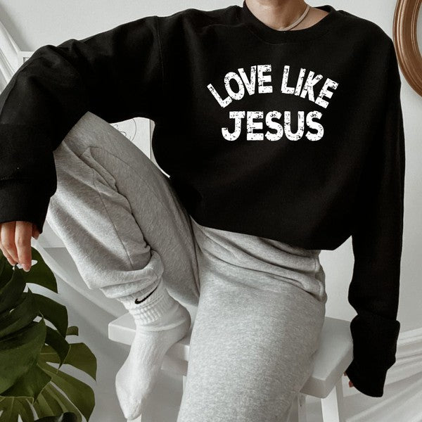 Love Like Jesus Sweatshirt