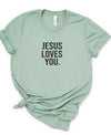 Jesus Loves You Unisex Tee