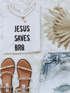 Jesus Saves Bro Unisex Tee