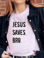 Jesus Saves Bro Unisex Tee