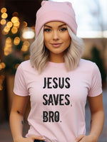 Jesus Saves Bro Unisex Tee