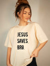 Jesus Saves Bro Unisex Tee