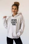 Jesus Loves You Hoodie