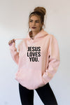 Jesus Loves You Hoodie