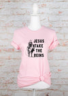 Jesus Take the Reins Tee