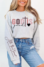 God Is Good Sweatshirts