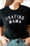 Praying Mama T Shirt