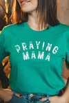 Praying Mama T Shirt