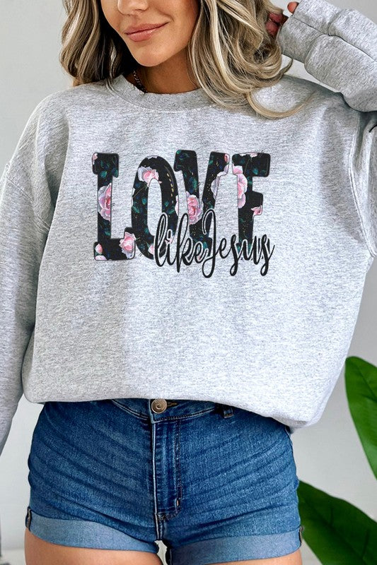 Love Like Jesus Sweatshirt