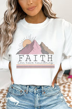 Faith Can Move Mountains Sweatshirt