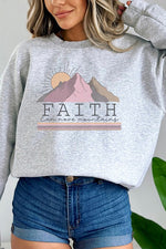 Faith Can Move Mountains Sweatshirt